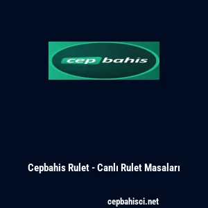 Cepbahis Rulet - Canlı Rulet Masaları