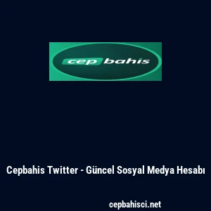Cepbahis Twitter - G&uuml;ncel Sosyal Medya Hesabı